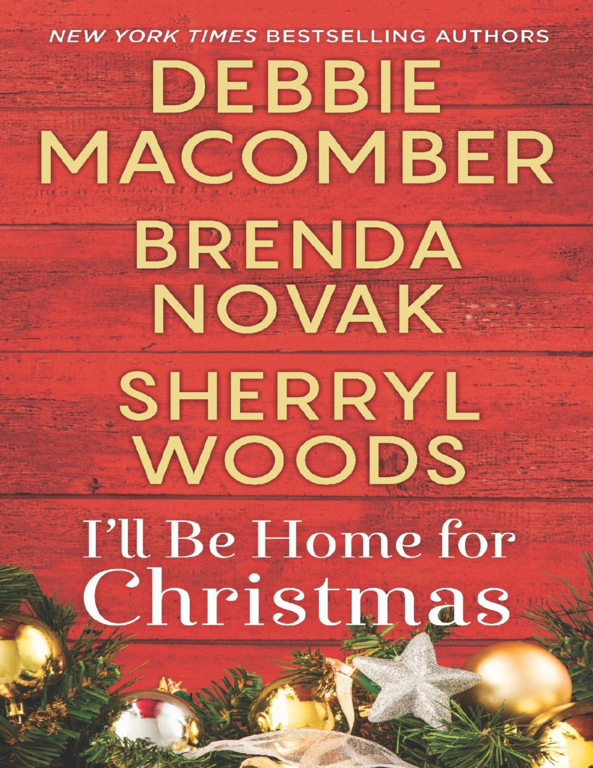 Ill Be Home For Christmas Debbie Macomber Brenda Novak Sherryl Woods