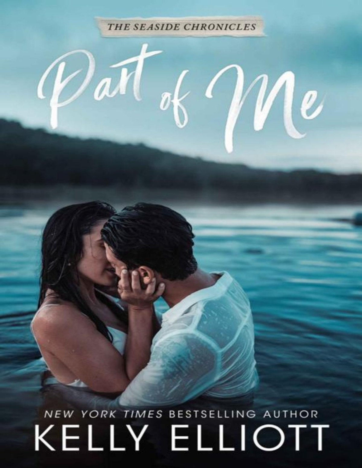 Part Of Me The Seaside Chronicles Book 2 Kelly Elliott