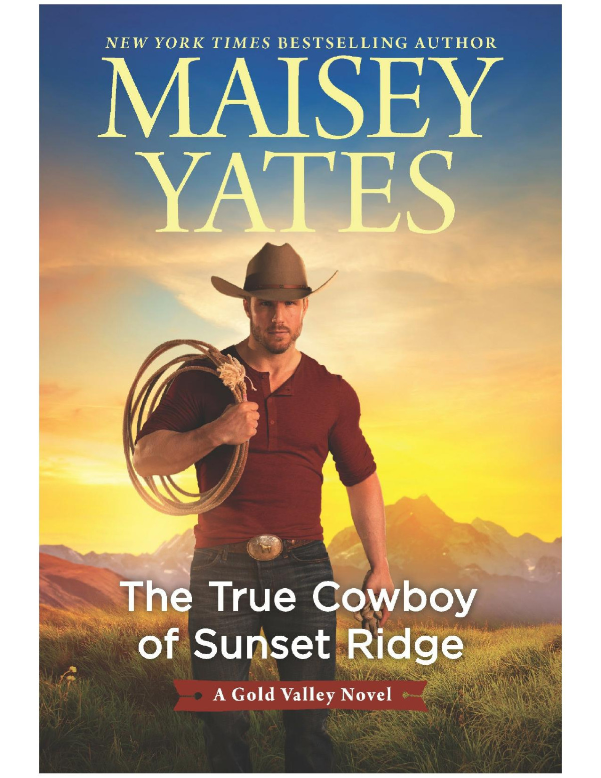 The True Cowboy Of Sunset Ridge Maisey Yates