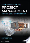 Code Of Practice For Project Management For Construction And Development 6th Edition Ciob The Chartered Institute Of Building