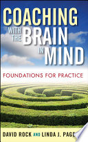 Coaching With The Brain In Mind Foundations For Practice 1st Edition David Rock