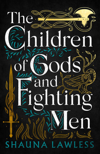 The Children Of Gods And Fighting Men Shauna Lawless