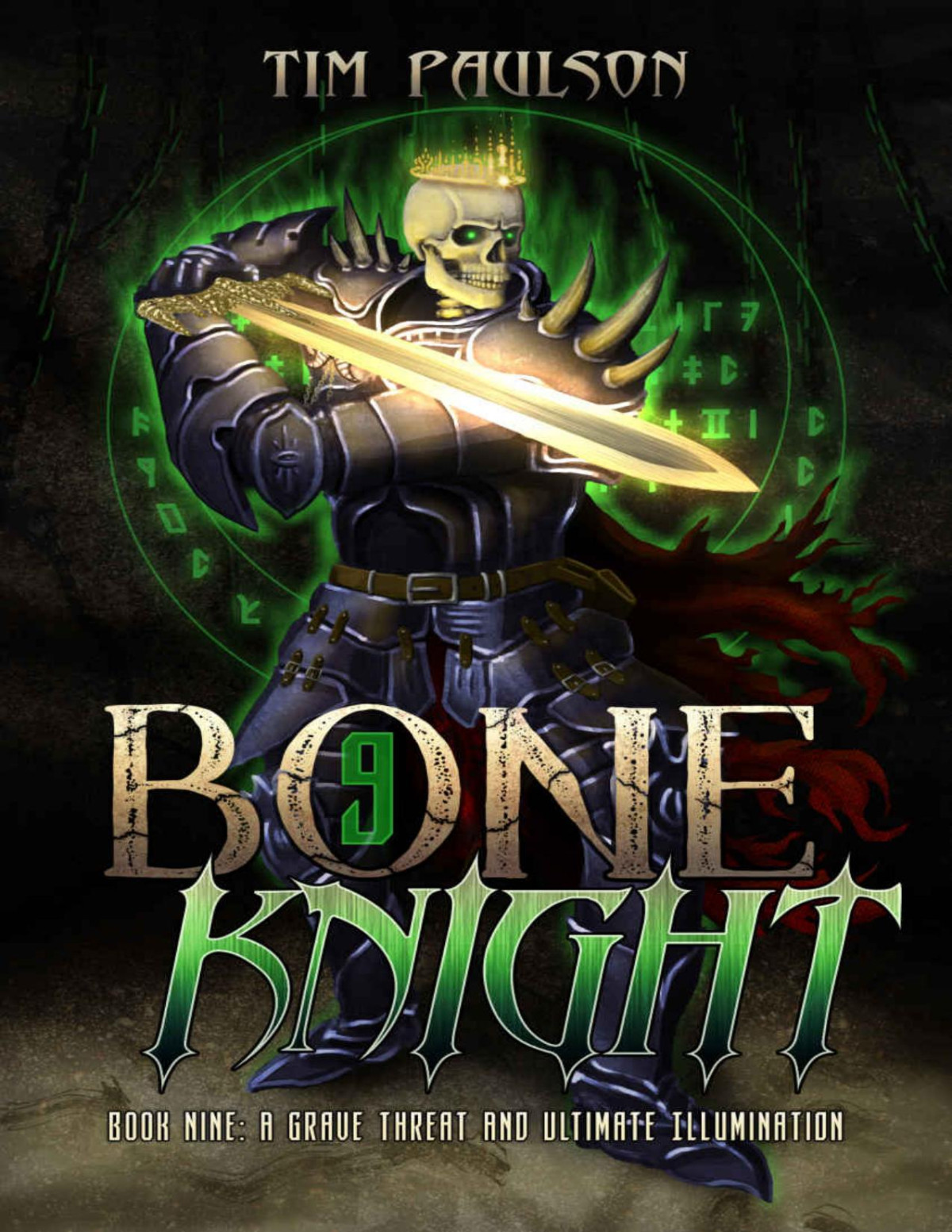 A Grave Threat And Ultimate Illumination A Litrpg Fantasy Adventure Bone Knight Book 9 Tim Paulson