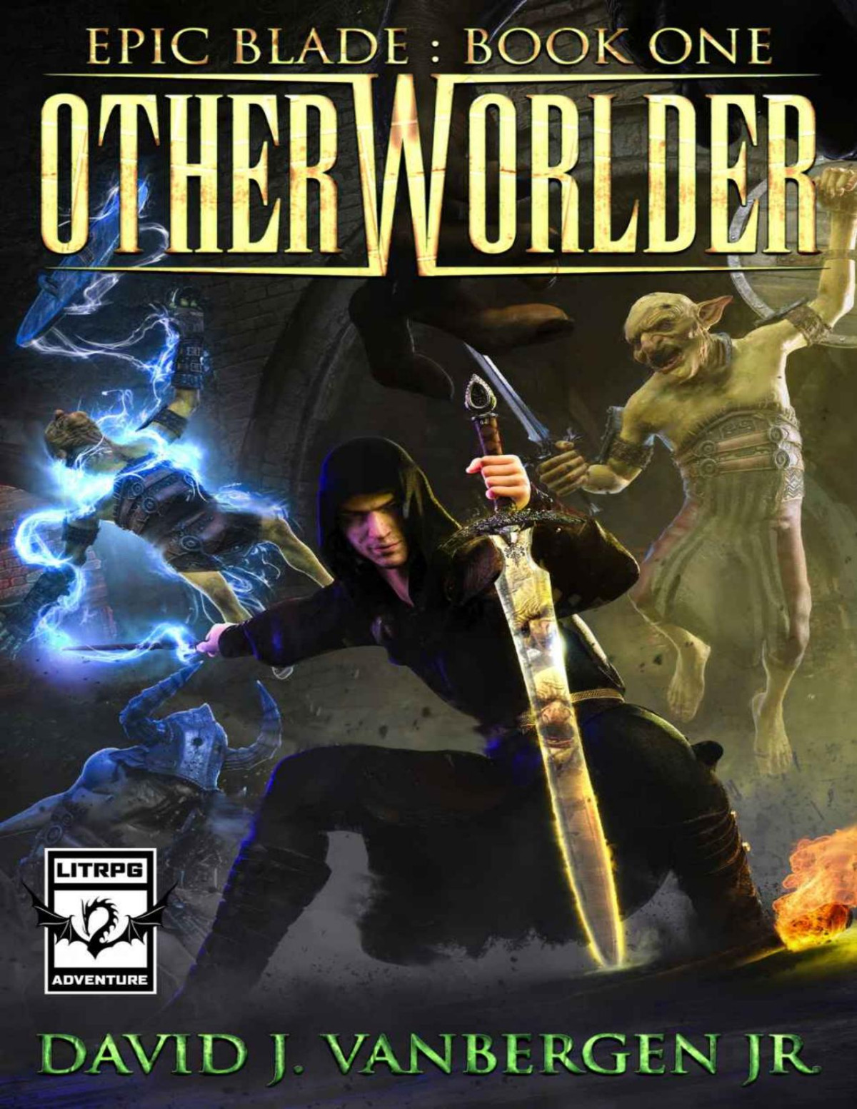 Otherworlder A Litrpg Gamelit Adventure Epic Blade Book 1 David J Vanbergen Jr
