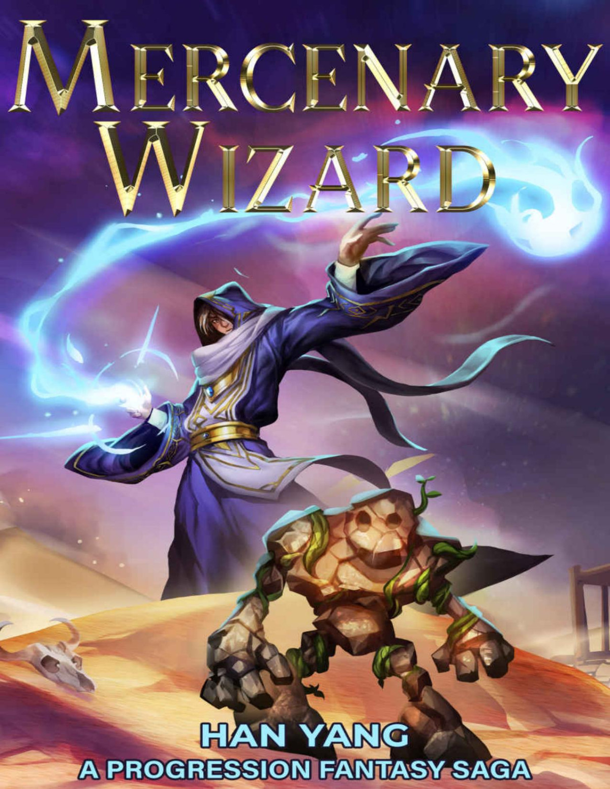 Mercenary Wizard A Progression Fantasy Saga Han Yang