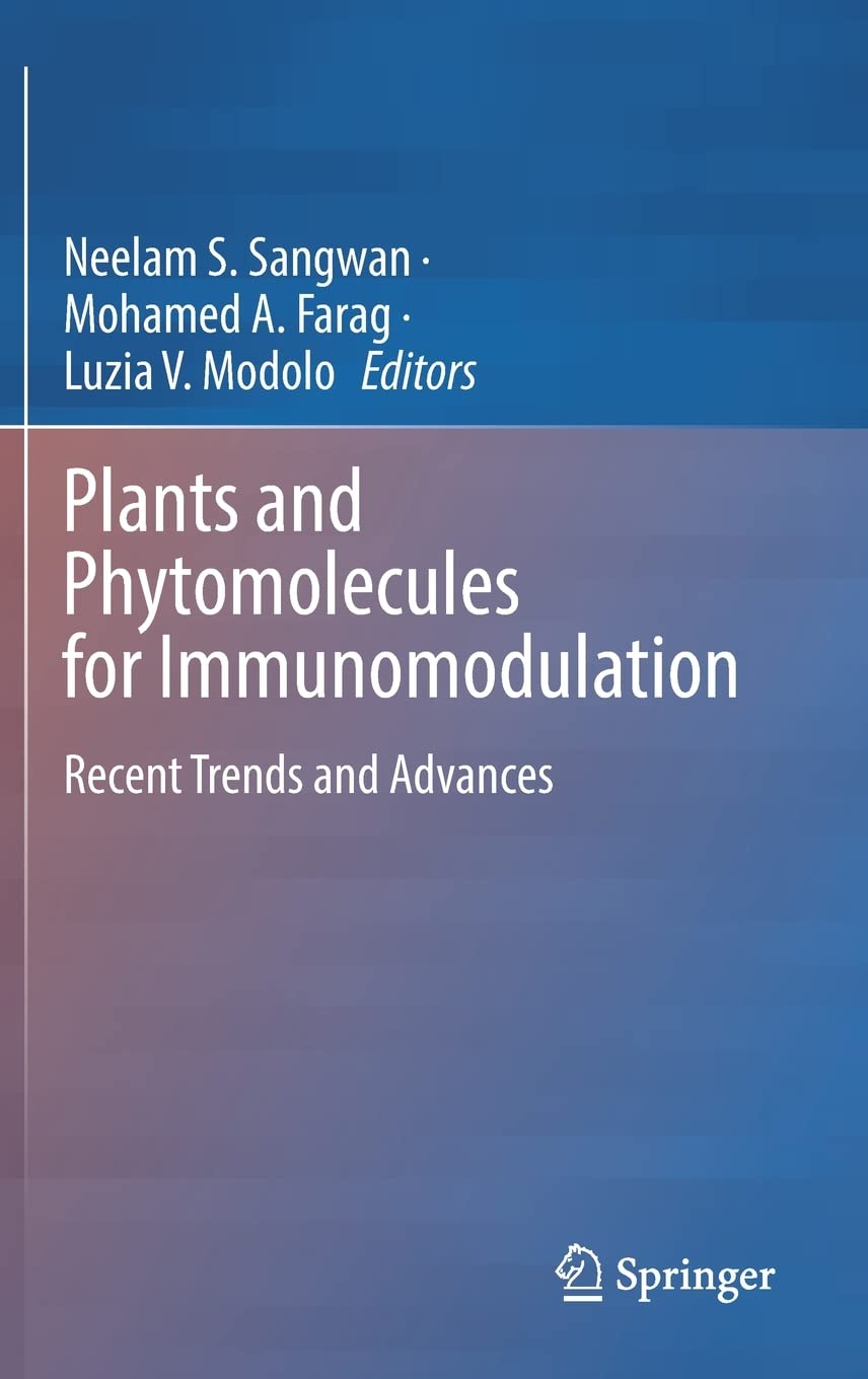 Plants And Phytomolecules For Immunomodulation Recent Trends And Advances Neelam S Sangwan