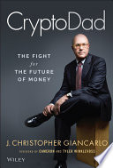 Cryptodad The Fight For The Future Of Money 1st Edition Christopher Giancarlo