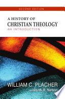 A History Of Christian Theology Second Edition 2nd Edition William C Placher