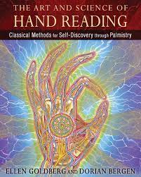 The Art And Science Of Hand Reading Classical Methods For Selfdiscovery Through Palmistry Ellen Goldberg