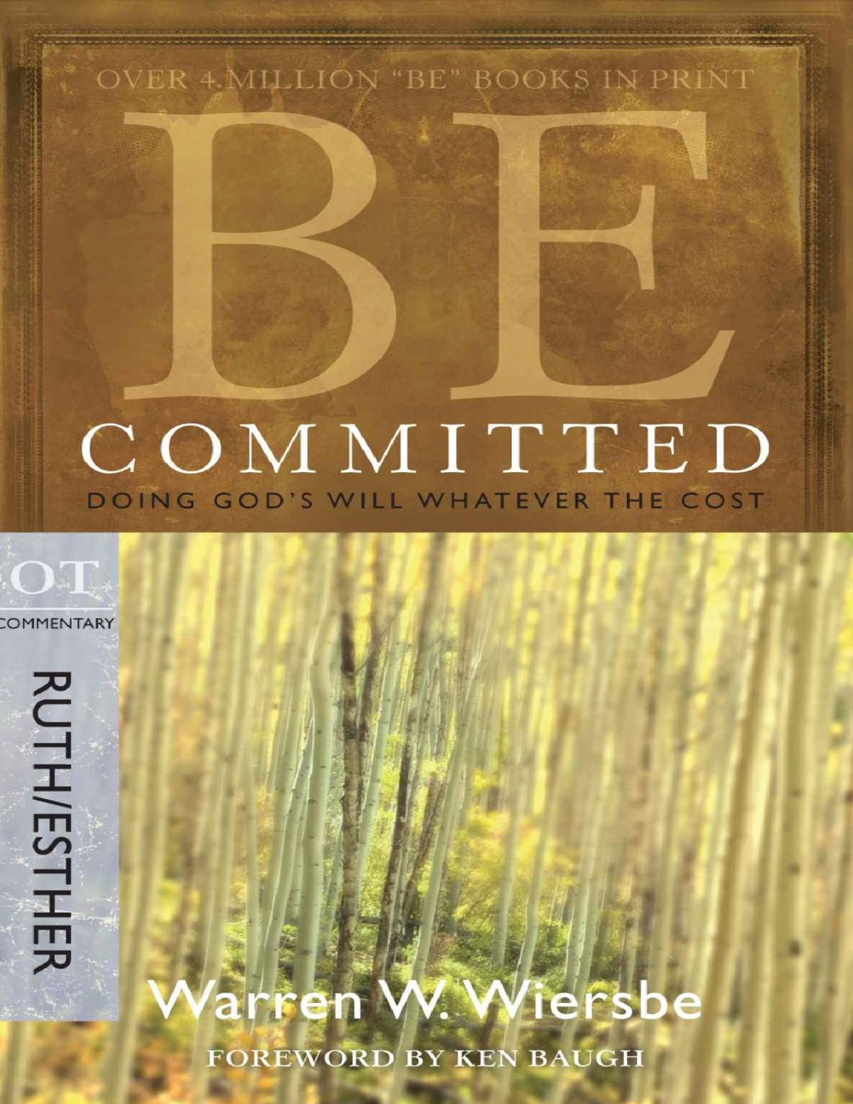 Be Committed Ruth Esther Doing Gods Will Whatever The Cost The Be Series Commentary Wiersbe