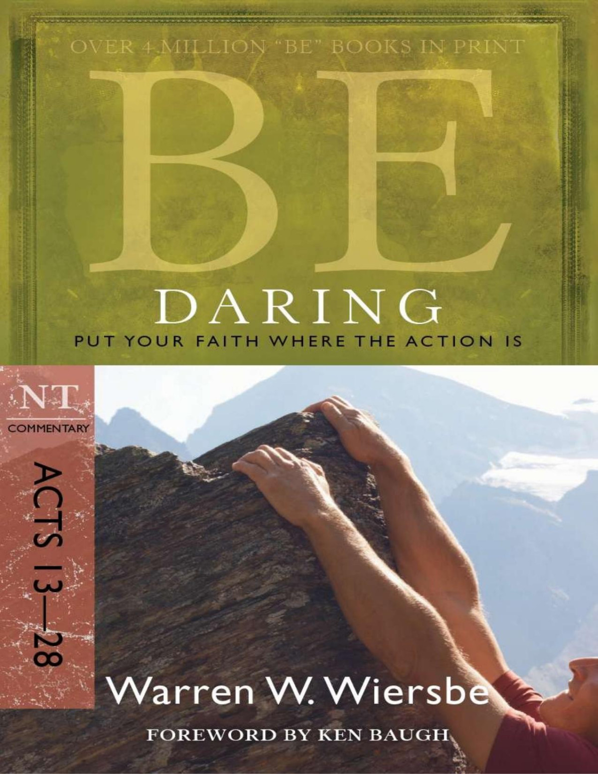 Be Daring Acts 1328 Put Your Faith Where The Action Is The Be Series Commentary Wiersbe