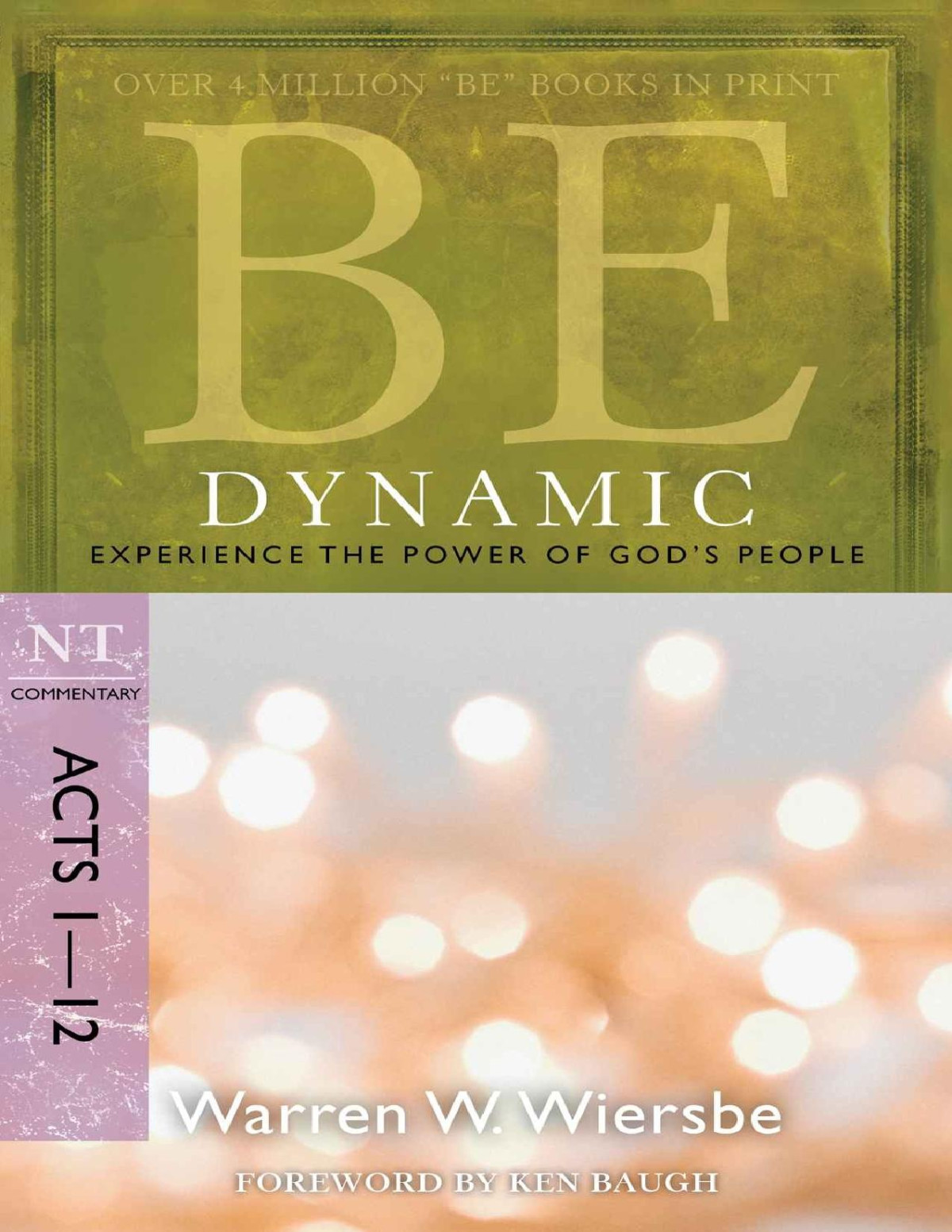 Be Dynamic Acts 112 The Be Series Commentary Wiersbe Warren W