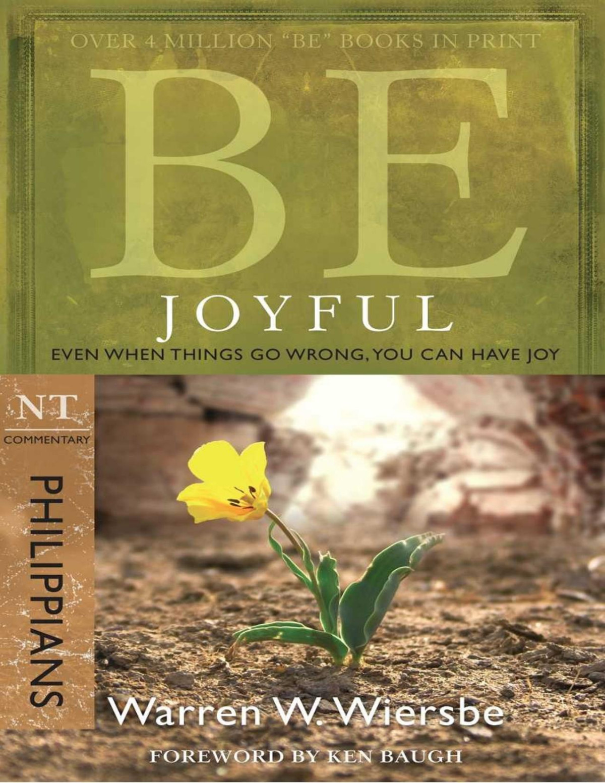 Be Joyful Philippians Even When Things Go Wrong You Can Have Joy The Be Series Commentary Wiersbe