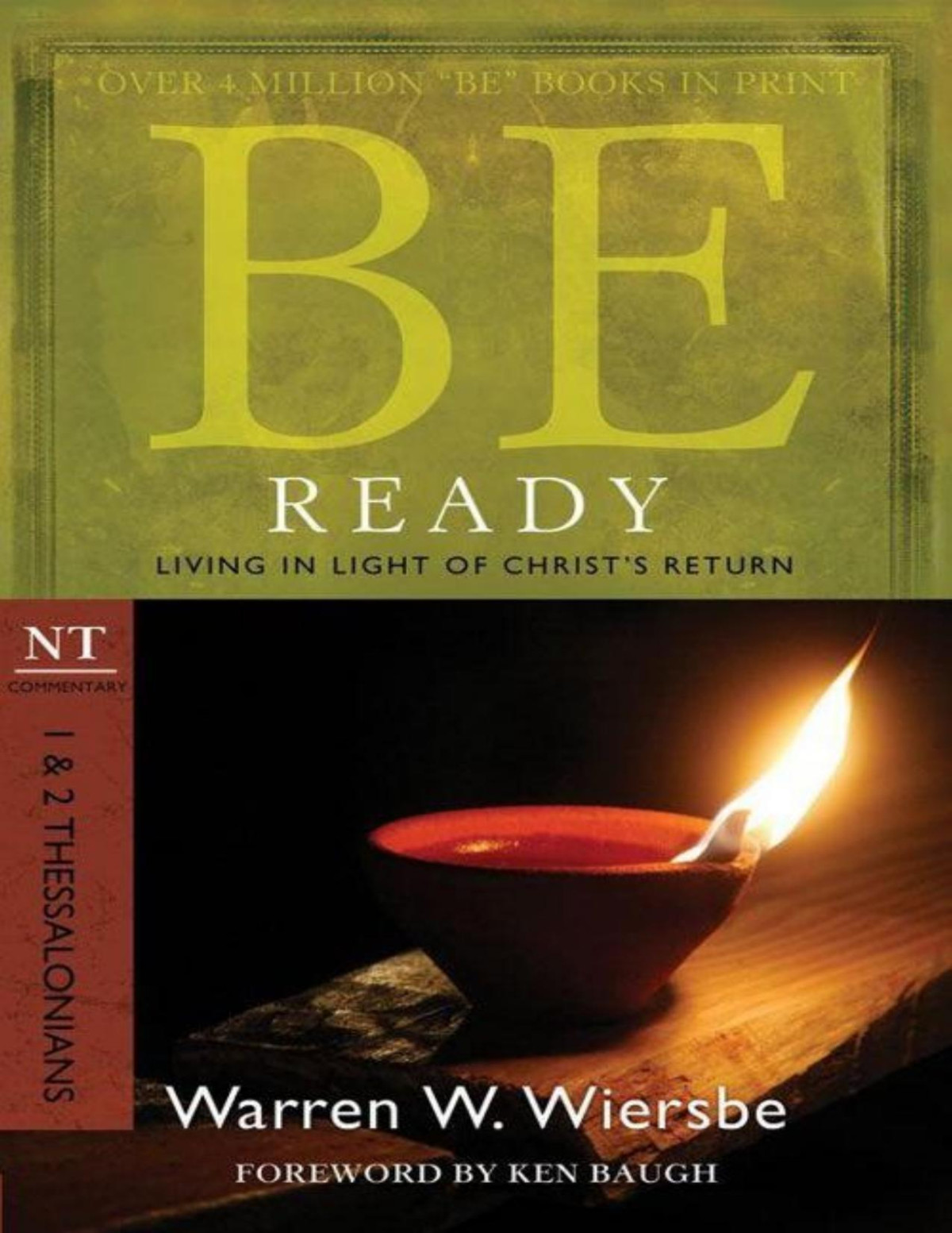 Be Ready 1 2 Thessalonians Living In Light Of Christs Return Warren W Wiersbe