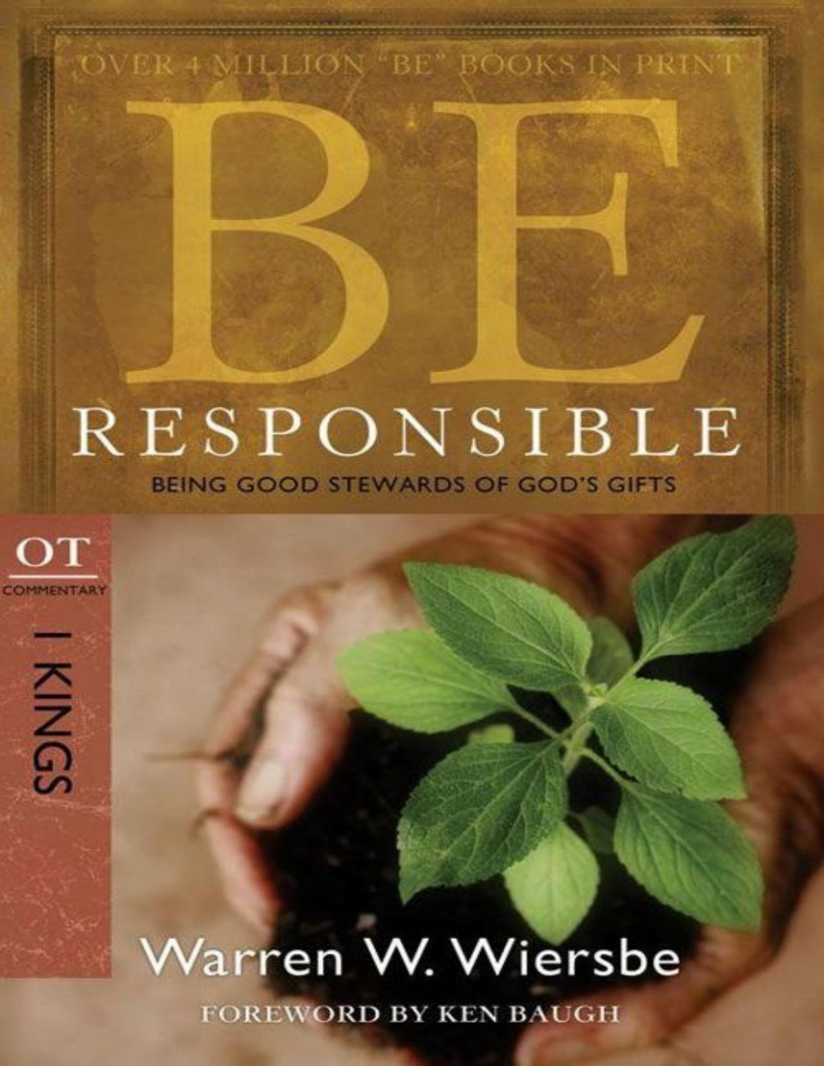 Be Responsible 1 Kings Being Good Stewards Of Gods Gifts Warren W Wiersbe