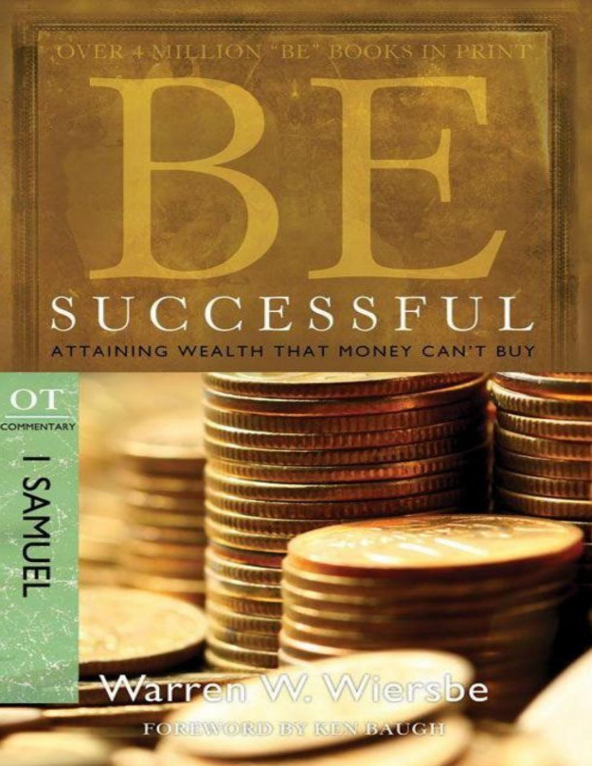 Be Successful 1 Samuel Attaining Wealth That Money Cant Buy Warren W Wiersbe
