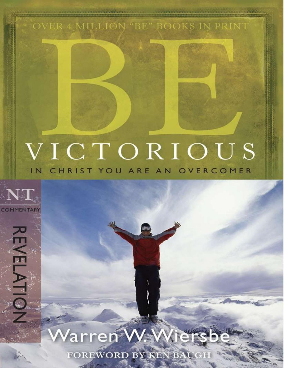 Be Victorious Revelation In Christ You Are An Overcomer The Be Series Commentary Wiersbe