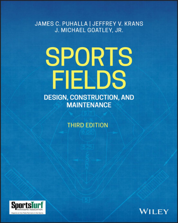 Sports Fields Design Construction And Maintenance 3rd Edition James C Puhalla