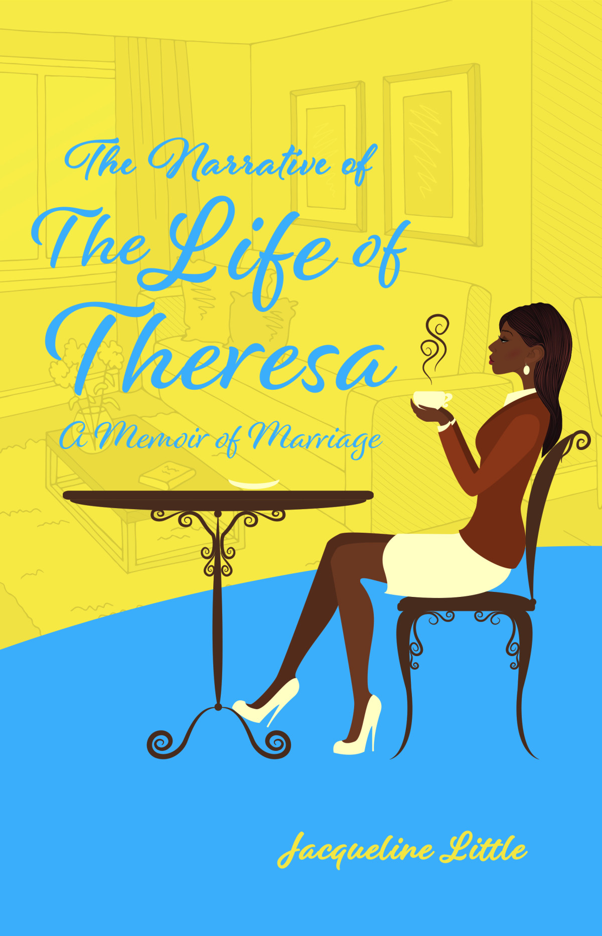The Narrative Of The Life Of Theresa A Mernoir Of Marriage Jacqueline Little