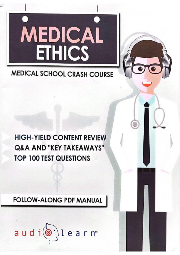 Medical Ethics Medical School Crash Course Audiolearn Medical Content Team