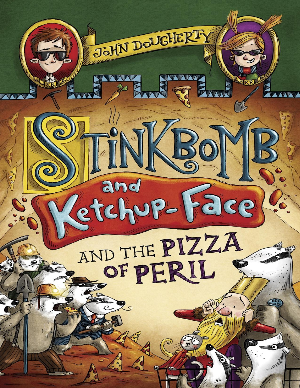 Stinkbomb And Ketchupface And The Pizza Of Peril John Dougherty