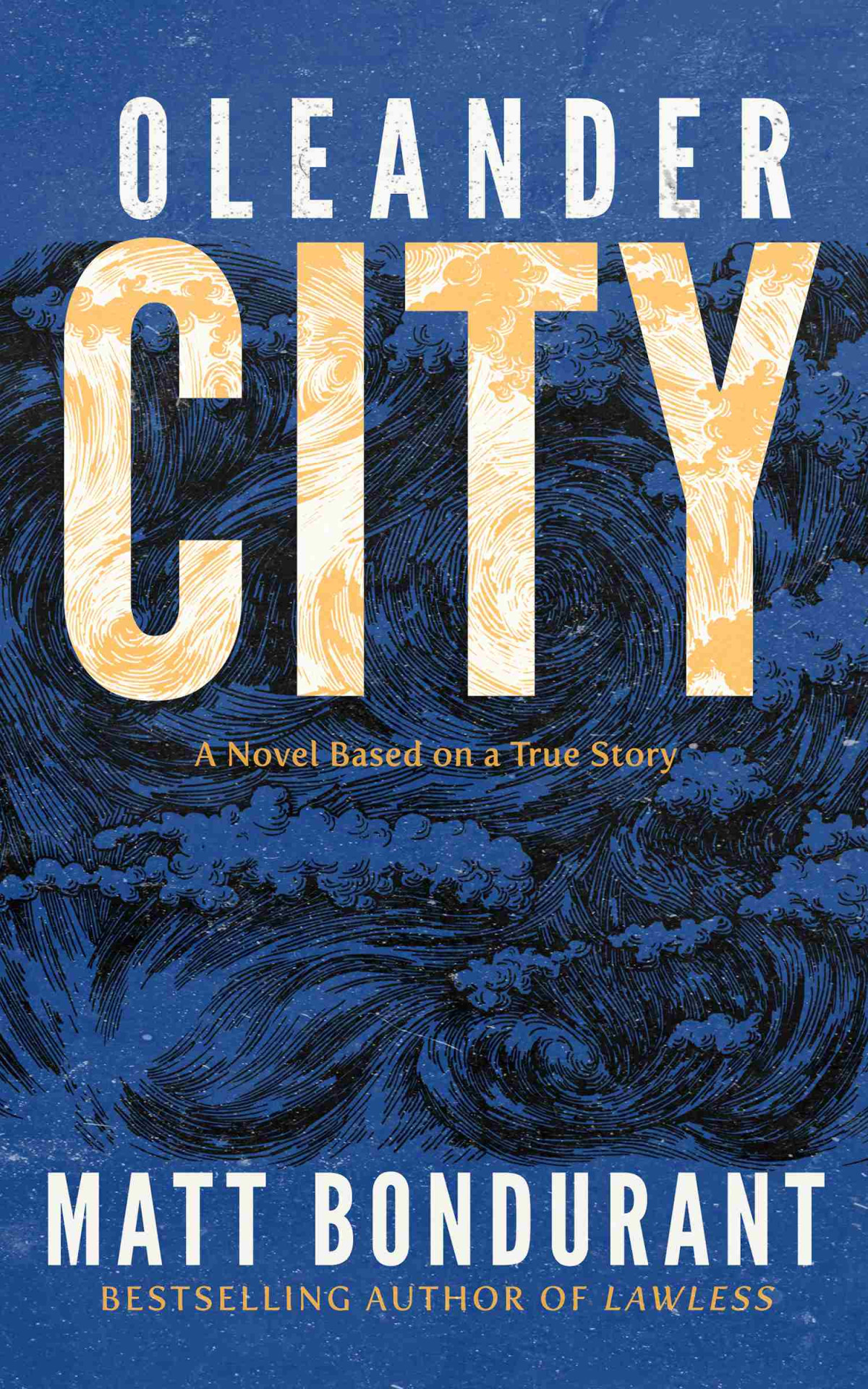 Oleander City Matt Bondurant