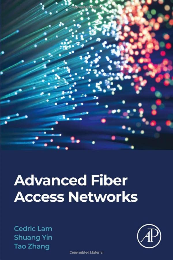 Advanced Fiber Access Networks Cedric F Lam Shuang Yin Tao Zhang