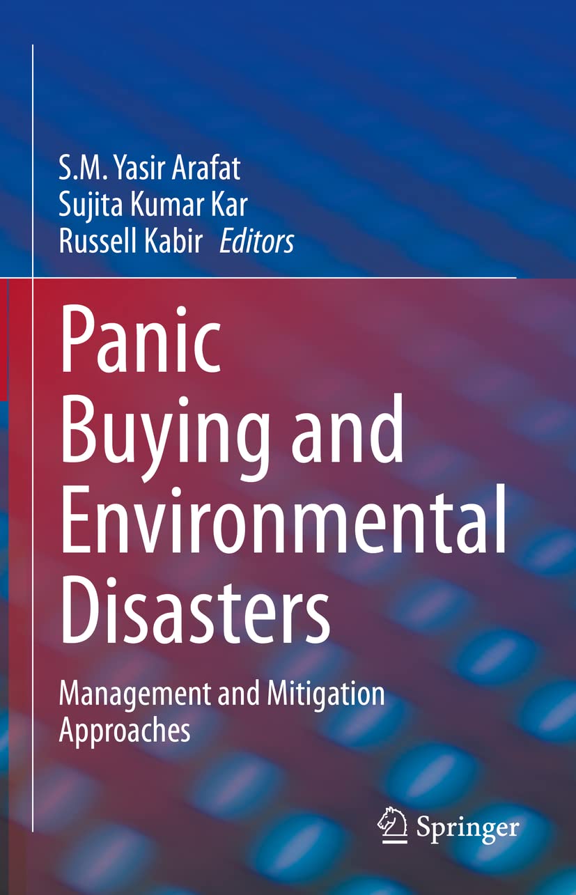 Panic Buying And Environmental Disasters Management And Mitigation Approaches Sm Yasir Arafat