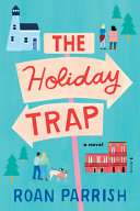 The Holiday Trap Roan Parrish