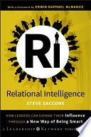 Relational Intelligence How Leaders Can Expand Their Influence Through A New Way Of Being Smart 1st Edition Steve Saccone