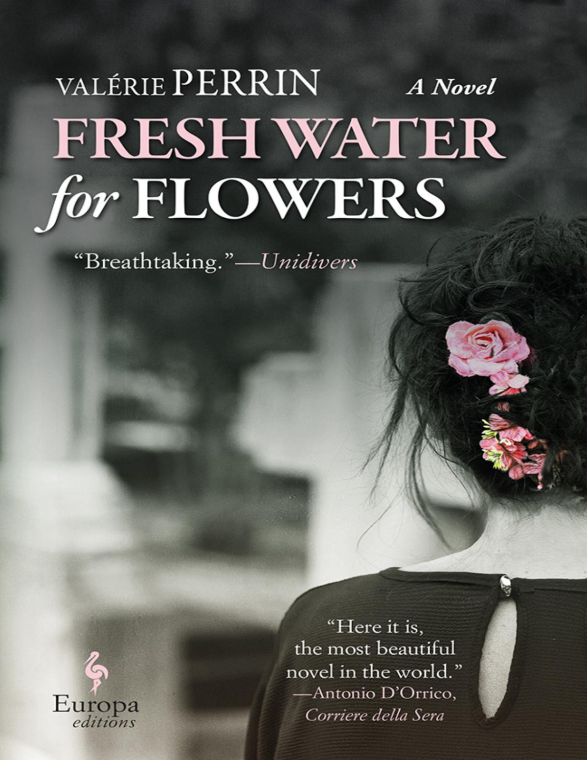 Fresh Water For Flowers Valrie Perrin