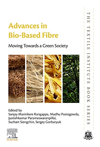 Advances In Biobased Fiber Moving Towards A Green Society Sanjay Mavinkere Rangappa