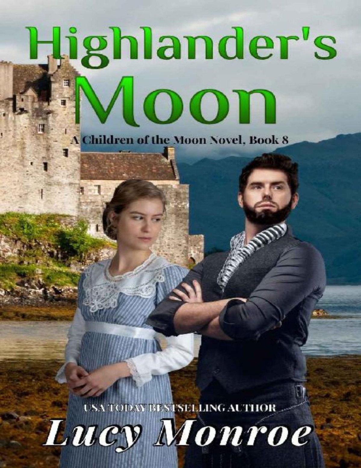 Highlanders Moon Children Of The Moon Book 8 Lucy Monroe