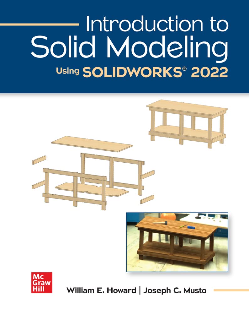 Introduction To Solid Modeling Using Solidworks 2022 18th William E Howard Joseph C Musto