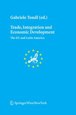 Trade Integration And Economic Development The Eu And Latin America Prof Em Dr Ulrich Peter Ritter Auth