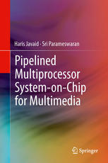 Pipelined Multiprocessor Systemonchip For Multimedia Haris Javaid
