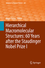 Hierarchical Macromolecular Structures 60 Years After The Staudinger Nobel Prize I 1st Edition Helmut Ringsdorf Auth