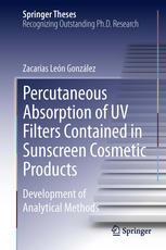 Percutaneous Absorption Of Uv Filters Contained In Sunscreen Cosmetic Products Development Of Analytical Methods 1st Edition Zacaras Len Gonzlez Auth