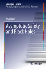 Asymptotic Safety And Black Holes 1st Edition Kevin Falls Auth