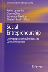 Social Entrepreneurship Leveraging Economic Political And Cultural Dimensions 1st Edition Anders Lundstrm