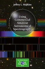 Using Commercial Amateur Astronomical Spectrographs 1st Edition Jeffrey L Hopkins Auth
