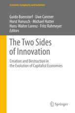 The Two Sides Of Innovation Creation And Destruction In The Evolution Of Capitalist Economies 1st Edition Guido Buenstorf