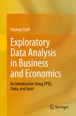 Exploratory Data Analysis In Business And Economics An Introduction Using Spss Stata And Excel 1st Edition Thomas Cleff Auth