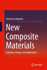 New Composite Materials Selection Design And Application 1st Edition Domenico Brigante Auth