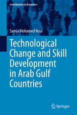 Technological Change And Skill Development In Arab Gulf Countries 1st Samia Mohamed Nour