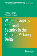 Water Resources And Food Security In The Vietnam Mekong Delta 1st Edition Tuyet L Cosslett