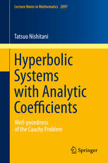 Hyperbolic Systems With Analytic Coefficients Wellposedness Of The Cauchy Problem 1st Edition Tatsuo Nishitani Auth