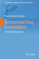 Recreational Drug Consumption An Economic Perspective 1st Edition Pratima Ramful Srivastava Auth