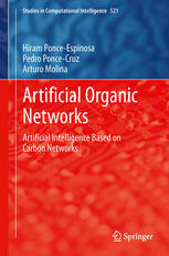 Artificial Organic Networksartificial Intelligence Based On Carbon Networks 1st Edition Hiram Ponceespinosa