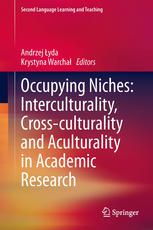 Occupying Niches Interculturality Crossculturality And Aculturality In Academic Research 1st Edition Andrzej Yda